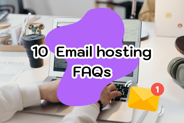10 FAQ Email Hosting bloh