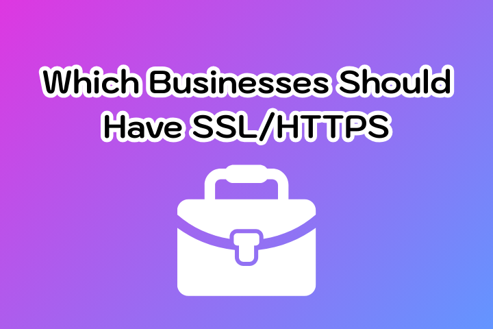 Which Businesses Should Have SSL HTTPS