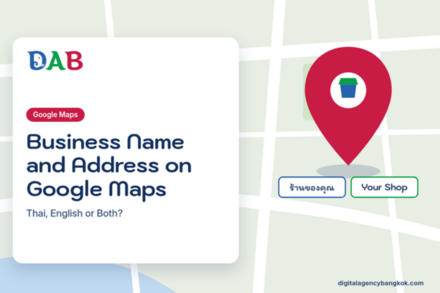Business Name and Address on Google Maps: Thai, English or Both?